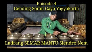 Download lagu Ladrang SEMAR MANTU Slendro Nem, Episode ke-4 Gending Soran Gaya Yogyakarta mp3