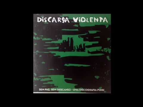 Discarga Violenta - Sem paz, sem descanso - Uma discografia punk | lp 12