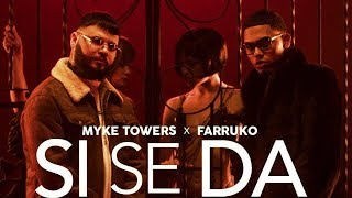 Myke Towers &amp; Farruko - Si Se Da [Official Video]