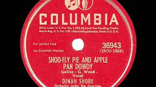 1946 HITS ARCHIVE: Shoo Fly Pie And Apple Pan Dowdy - Dinah Shore