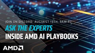 Ask the Experts Session #6: Inside AMD AI Playbooks