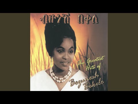 The Greatest Hits Of Bezunesh Bekele