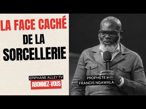 Les réalites spirituelles derrière la sorcellerie Prophète Francis Ngawala
