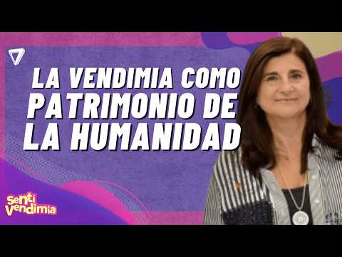 ¡Mendoza al MUNDO!: el PLAN para que la Vendimia sea Patrimonio de la Humanidad 🌎🍷