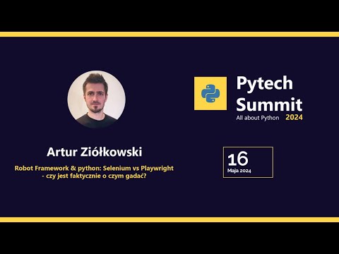 🐍 Robot Framework & python: Selenium vs Playwright - czy jest o czym gadać? - Artur Ziółkowski