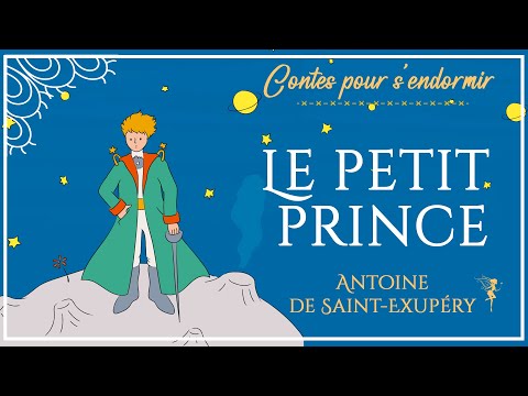 Le Petit Prince | Histoire pour dormir  | Antoine de Saint-Exupery |  Conte pour enfants