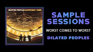 Sample Sessions - Episode 171: Worst Comes To Worst - Dilated Peoples (Feat. Guru)