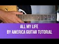 ALL MY LIFE (by AMERICA) GUITAR TUTORIAL by Pareng Mike