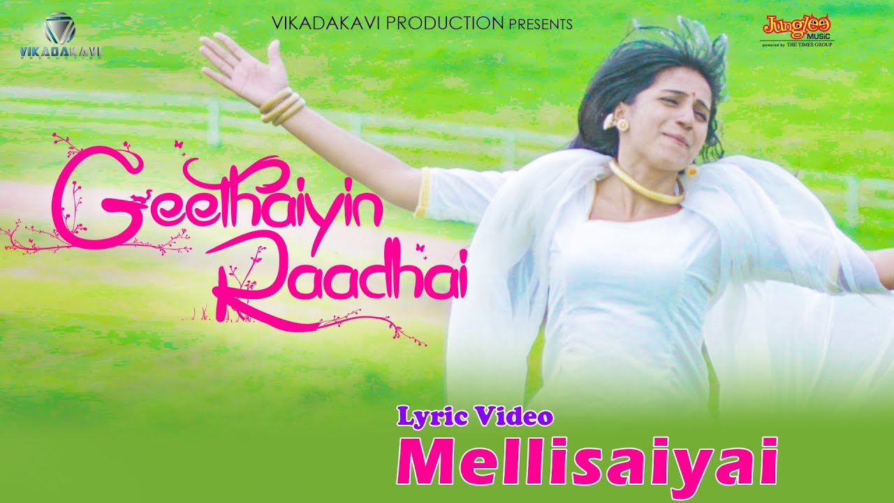 Mellisaye Lyrics  | Geethaiyin Raadhai | K. Karnan G Crak, Shalini Balasundaram | Samhitha Mira | Ztish