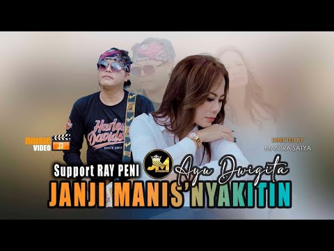 JANJI MANIS NYAKITIN -AYU DWIGITA [ official music video ]@Jmmayun 