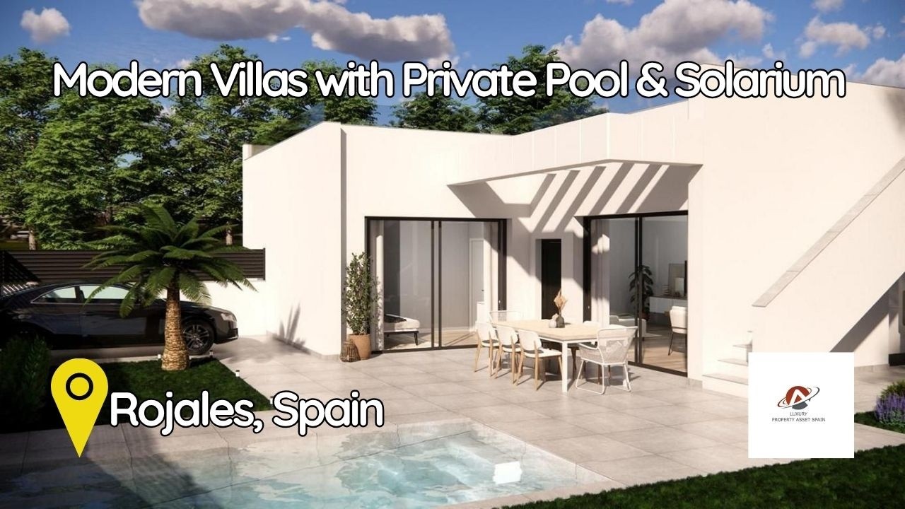 Modern Luxury Villas with Private Pool and Solarium in Rojales, Costa Blanca, Spain