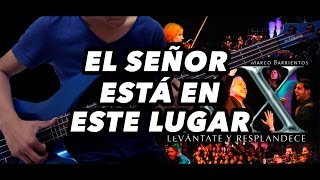 El Señor Está en Este Lugar - Marco Barrientos - Bajo Tutorial