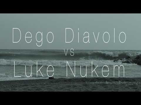 Dego Diavolo vs Luke Nukem