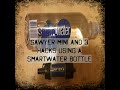 Sawyer Mini And 3 Hacks Using A Smartwater Bottle