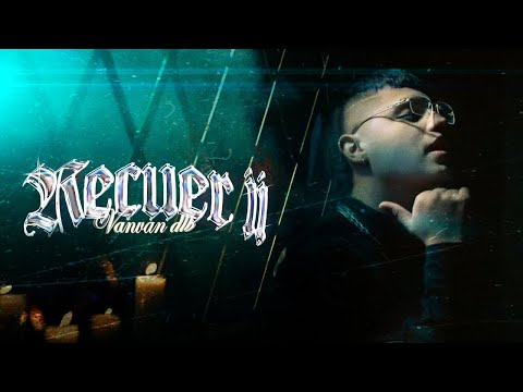 VanVan DLB - RECUERII (Video Oficial) Prod. Philip Morris