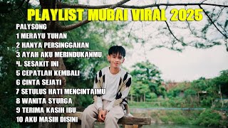 Download lagu MUBAI ALBUM VIRAL TERBARU 2025 mp3