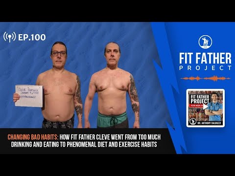 FFP Podcast Ep.100 - Changing Bad Habits: How Cleve Created Phenomenal Diet and Exercise Habits!