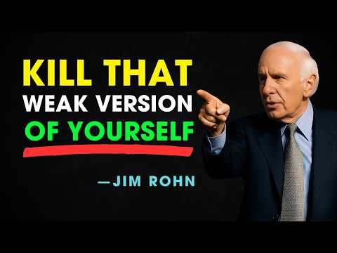 How to KILL THAT WEAK VERSION OF YOURSELF - Jim Rohn Motivation