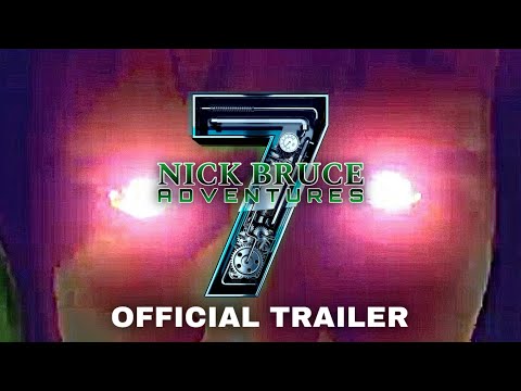 Nick Bruce Adventures 7 (2024) - “Official Trailer” - Nick Bruce Productions
