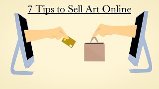 7 Tips to Sell Art Online