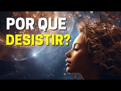 Por Que Desistir?