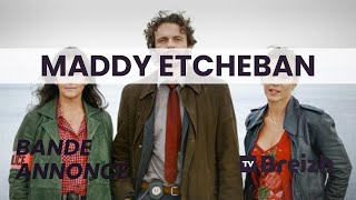 bande annonce Maddy Etcheban sur TV Breizh