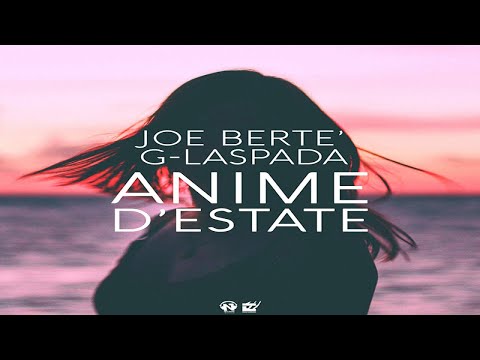 Joe Berte' Ft. G-laspada - Anime D'Estate (Radio Edit - Teaser)