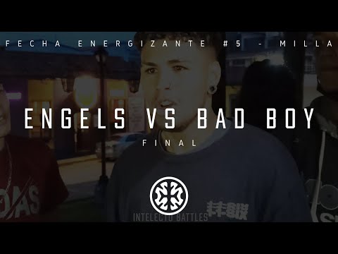 ENGELS VS BAD BOY | Fecha Energizante #5 | FINAL | Intelecto Battles