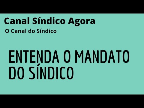 Entenda o Mandato do Síndico