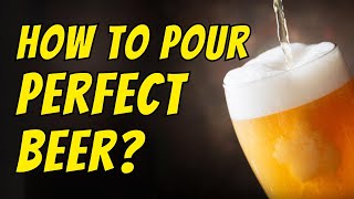 How to Pour Perfect Beer: Does it make a difference to the taste?