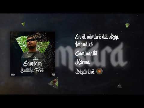 05. Desdrene - Buddha Free FT Dani MC, Perfil Bajo (Samsara EP) (Prod. By B. Fresh)