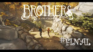 #7(FINAL)【BROTHERS】ふたり一緒なら大丈夫【ゲーム実況】