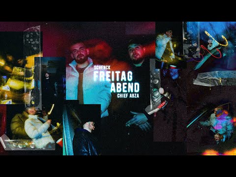 Chief Abza X Schenck - Freitag Abend (prod. by Kavo)