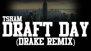 TSham - Draft Day (Drake Remix) [FreeVerse]