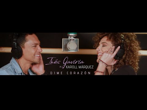 Inés Gaviria  - Dime Corazón  ft. Karoll Márquez (Video Oficial)