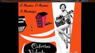 O Mama, O Mama, O Mamajo Caterina Valente