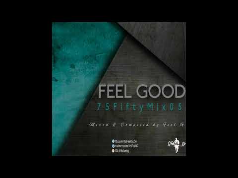 Feel G   Feel Good Mix 05 13 03 2018