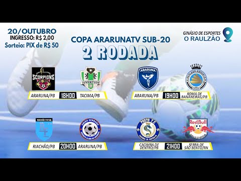 NESTA QUINTA 20/10 QUATRO JOGOS MOVIMENTAM A 2ª RODADA DA COPA ARARUNATV SUB-20 DE FUTSAL