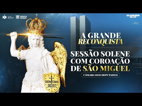 Sessão solene com coroação de São Miguel | A grande reconquista - 12/08