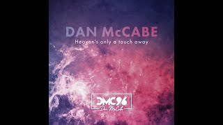 Musik-Video-Miniaturansicht zu Heaven's Only a Touch Away Songtext von Dan McCabe