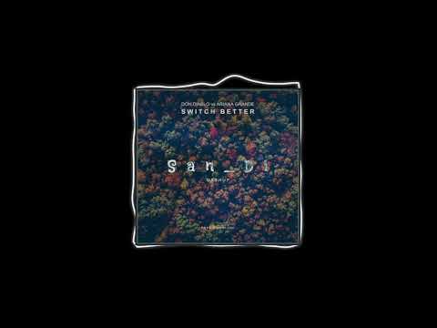 Don Diablo vs Ariana Grande   Switch Better San Di Mashup