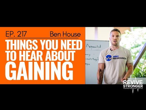 217: Ben House - Things you need to hear about Gaining