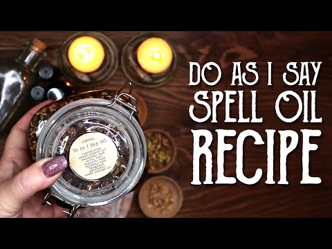 Do As I Say Spell Oil Recipe for Persuasion, Authority and Control - Witchcraft - Magical Crafting