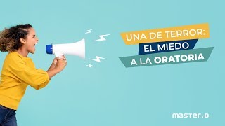 Una de terror: el miedo a la oratoria Una de terror: el miedo a la oratoria