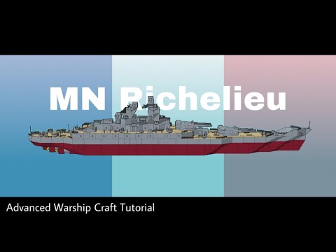 Warship Craft - MN Richelieu Tutorial