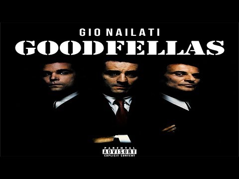 Gio Nailati - GOODFELLAS (OFFICIAL VIDEO)