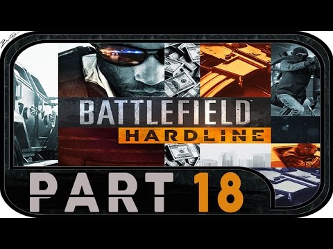 Battlefield Hardline #18 - Gameplay Walkthrough [1080p|HD] | Battlefield Hardline