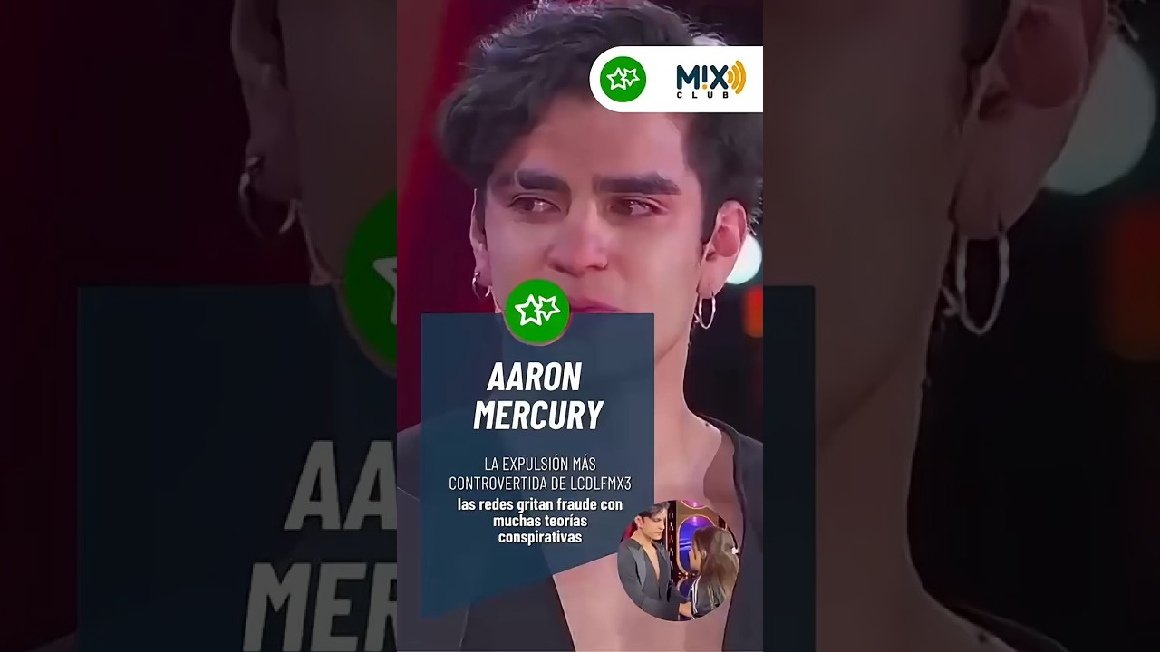 Aarón Mercury quedó fuera de #LCDLFMX3 a un paso de la final y su familia grita “¡FRAUDE!”
