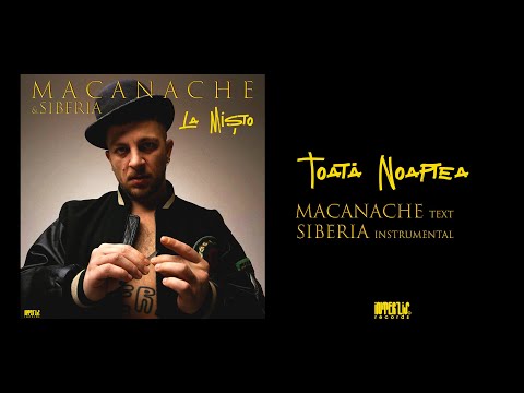 Macanache & Siberia - Toata Noaptea