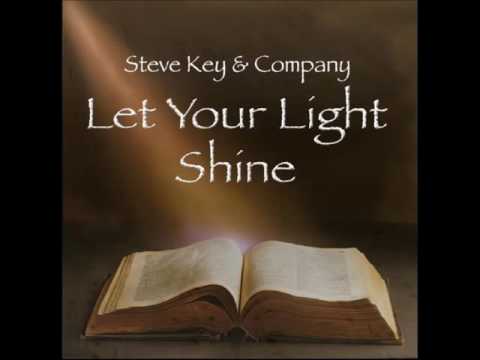 Blessed Be The Name - Steve Key & Company